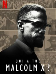 Qui a tué Malcom X ? Saison 1