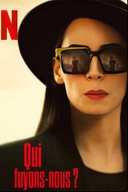 Qui fuyons-nous ? Saison 1